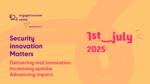Engage2innovate Symposium 2: Security Innovation Matters Image
